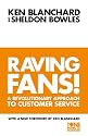 The One Minute Manager - Raving Fans!: Revolutionary Approach to Customer Service