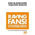 The One Minute Manager - Raving Fans!: Revolutionary Approach to Customer Service