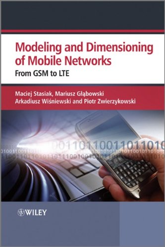 Modelling and Dimensioning of Mobile Wireless Networks: From GSM to LTE