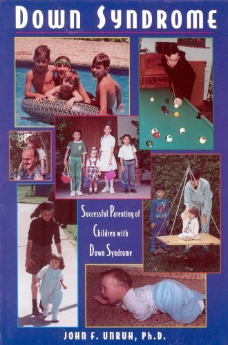 Down Syndrome: Successful Parenting of Children With Down Syndrome by Unruh, John F. (1994) Paperback