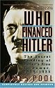 Who Financed Hitler: The Secret Funding of Hitler's Rise to Power, 1919-1933