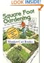 Square Foot Gardening: A New Way to Garden in Less Space With Less Work