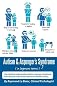 Autism & Asperger's Syndrome in Layman's Terms. Your Guide to Understanding Autism, Asperger's Syndrome, PDD-NOS and Other Autism Spectrum Disorders (ASDs).