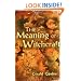 The Meaning of Witchcraft