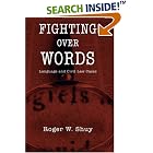 Fighting over Words: Language and Civil Law Cases by Roger W. Shuy