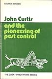 John Curtis and the pioneering of pest control