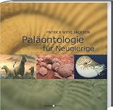 Details zu "Paläontologie für Neugierige: Was Sie schon immer über Fossilien, Erdgeschichte und Evolution wissen wollten" Details zu "Paläontologie für Neugierige: Was Sie schon immer über Fossilien, Erdgeschichte und Evolution wissen wollten"