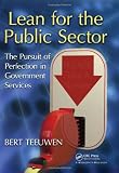 Lean for the Public Sector: The Pursuit of Perfection in Government Services