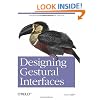 Designing Gestural Interfaces: Touchscreens and Interactive Devices