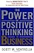The Power of Positive Thinking in Business: 10 Traits for Maximum Results