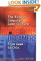 Dungeons and Dreamers: The Rise of Computer Game Culture from Geek to Chic (One-off)