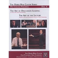 The Art of Discussion Leading: A Class with Chris Christensen and The Art of the Lecture: Justice, a Harvard University Course in Moral Reasoning, The Derek Bok Center Series On College Teaching