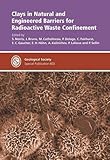 Clays in natural and engineered barriers for radioactive waste confinement
