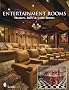 Entertainment Rooms: Home Theaters, Bars, and Game Rooms