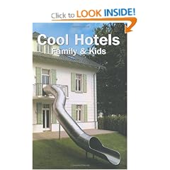 Cool Hotels Family and Kids (Cool Hotels)