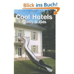 Cool Hotels - Family & Kids (Cool Hotels)