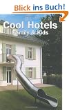 Cool Hotels - Family & Kids (Cool Hotels)