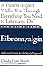 The First Year: Fibromyalgia: An Essential Guide for the Newly Diagnosed