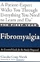 The First Year: Fibromyalgia - An Essential Guide for the Newly Diagnosed