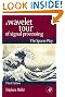 A Wavelet Tour of Signal Processing, Third Edition: The Sparse Way
