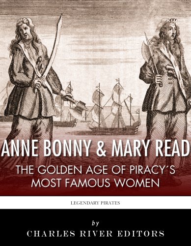 Anne Bonny & Mary Read: The Golden Age of Piracy's Most Famous Women