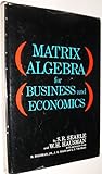 Matrix algebra for business and economics