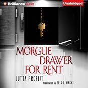 Morgue Drawer for Rent: Morgue Drawer, Book 3 | [Jutta Profijt]
