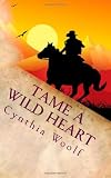 Tame A Wild Heart