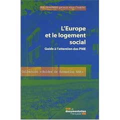 L'Europe et le logement social : Guide � l'attention des PME