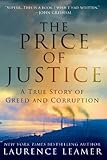 The Price of Justice: A True Story of Greed and Corruption