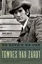 To Live's to Fly: The Ballad of the Late, Great Townes Van Zandt