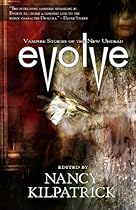 Evolve: Vampire Stories of the New Undead Evolve: Vampire Stories of the New Undead