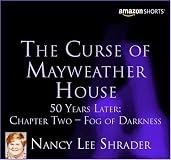 The Curse of Mayweather House 50 Years Later: Chapter Two - Fog of Darkness