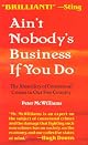 Ain't Nobody's Business if You Do: The Absurdity of Consensual Crimes in a Free Society