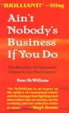 Ain't Nobody's Business if You Do: The Absurdity of Consensual Crimes in a Free Society