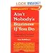 Ain't Nobody's Business if You Do: The Absurdity of Consensual Crimes in a Free Society
