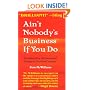 Ain't Nobody's Business if You Do: The Absurdity of Consensual Crimes in a Free Society