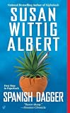 Spanish Dagger (China Bayles Mystery)