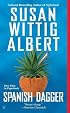 Spanish Dagger (China Bayles Mystery)