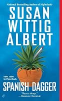 Spanish Dagger (China Bayles Mystery)