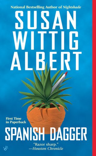 Spanish Dagger (China Bayles Mysteries)