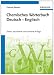 Chemisches Worterbuch Deutsch-Englisch/Dictionary of Chemistry German-English