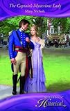 The Captains Mysterious Lady (Mills & Boon Historical)
