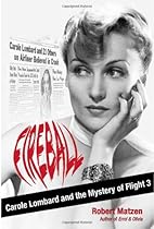 Fireball: Carole Lombard and the Mystery of Flight 3