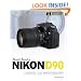 David Busch's Nikon D90 Guide to Digital SLR Photography