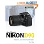 David Busch's Nikon D90 Guide to Digital SLR Photography