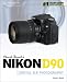 David Busch's Nikon D90 Guide to Digital SLR Photography