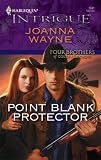 Point Blank Protector (Harlequin Intrigue Series)
