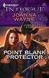 Point Blank Protector (Harlequin Intrigue Series)