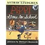 Pippi Goes to School: Picture Book by Astrid Lindgren